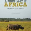 A Rhino Lady in Africa - Crashing into the Unknown