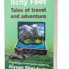 Itchy Feet: Tales of Travel and Adventure