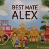 Best Mate Alex